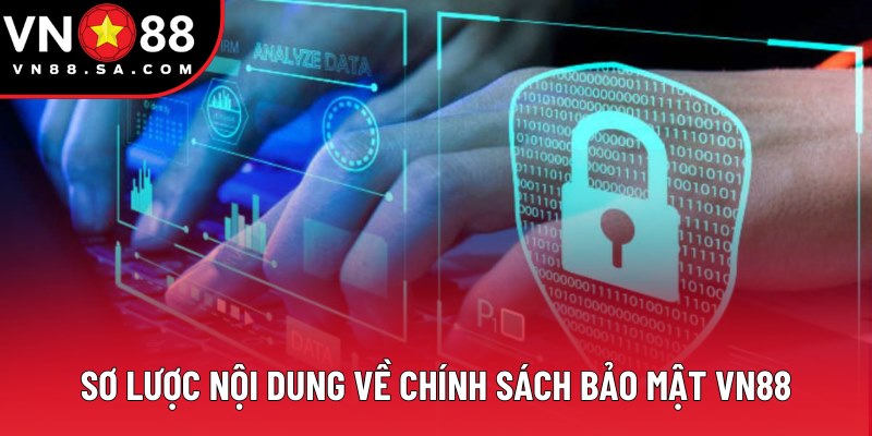Sơ lược nội dung về chính sách bảo mật VN88