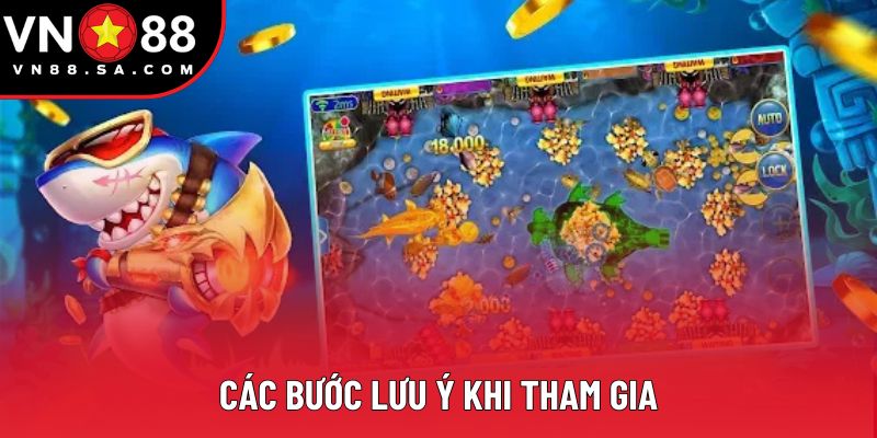 Các bước lưu ý khi tham gia
