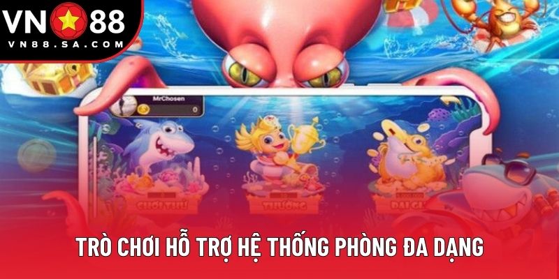 Trò chơi hỗ trợ hệ thống phòng đa dạng