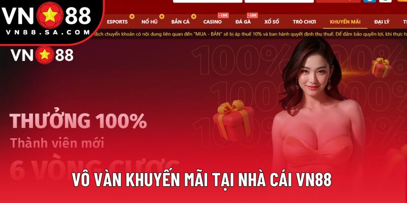 Vô vàn khuyến mãi tại nhà cái VN88 