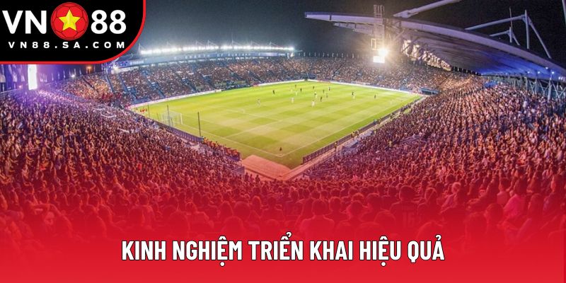 Kinh nghiệm triển khai hiệu quả